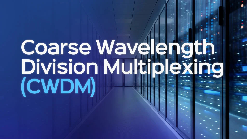 coarse wavelength division multiplexing